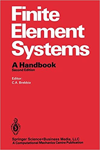  دانلود کتاب Finite Element Systems - A Handbook, 1982 - دانلود کتاب های دانشگاهی