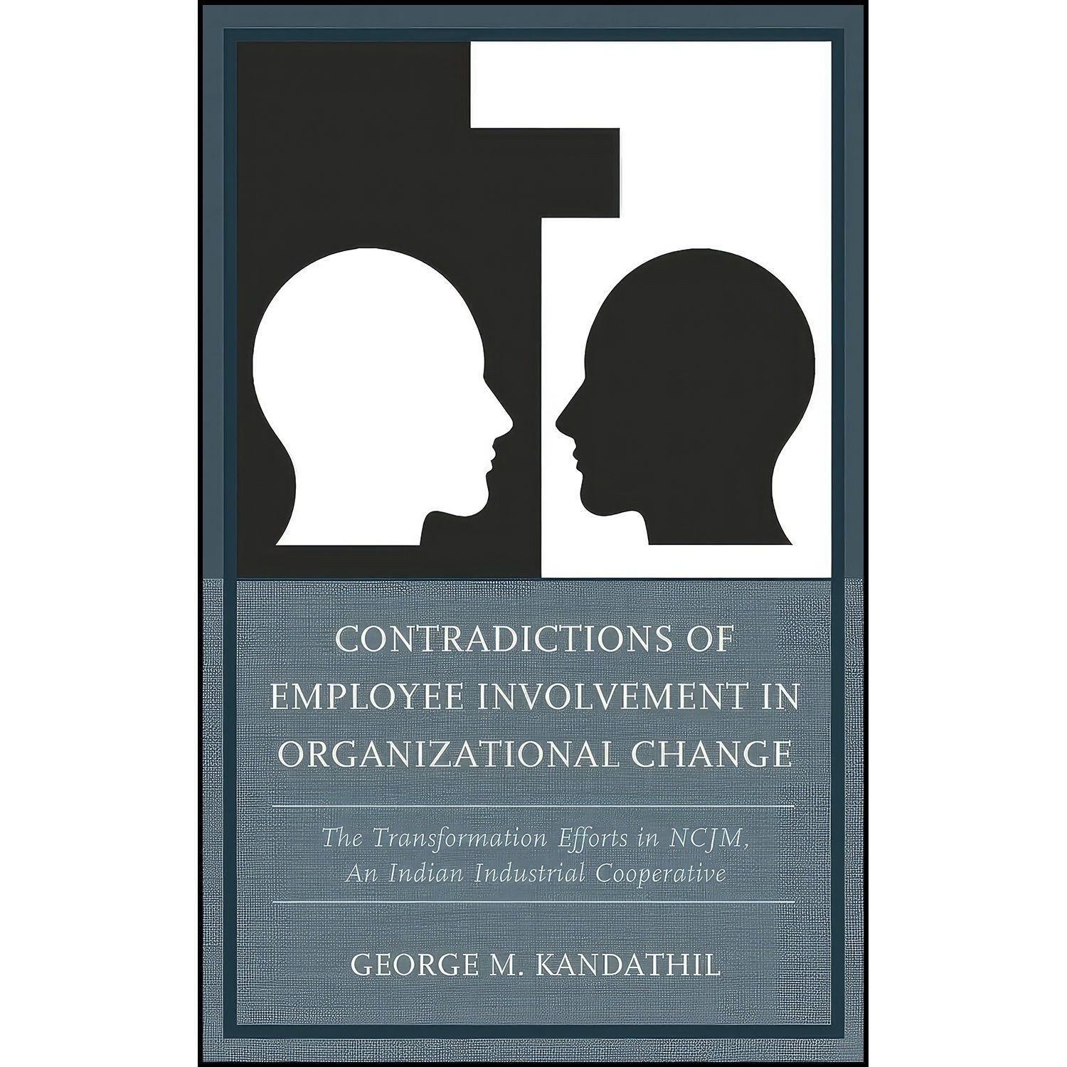 کتاب زبان اصلی Contradictions of Employee Involvement in Organizational Change