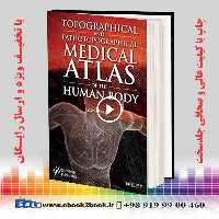 Topographical and Pathotopographical Medical Atlas of the Human Body