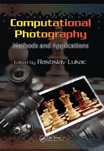 خرید و دانلود نسخه کامل کتاب Computational Photography: Methods and Applications