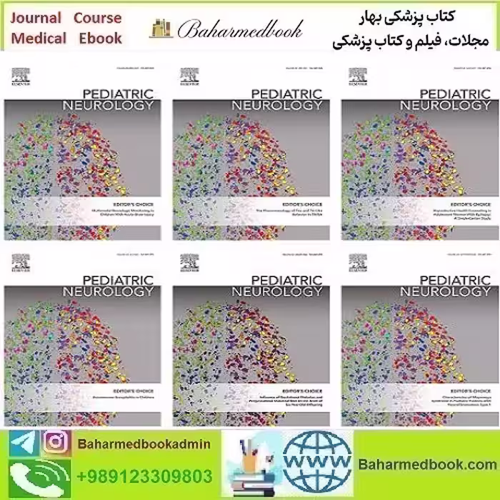 Pediatric Neurology 2024 Full Archives TRUE PDF price 25€ - کتاب پزشکی بهار