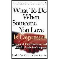 کتاب What To Do When Someone You Love Is Depressed  اثر جمعی از نویسندگان انتشارات Holt