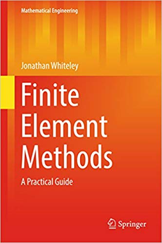  دانلود کتاب Finite Element Methods - A Practical Guide, 2017 - دانلود کتاب های دانشگاهی