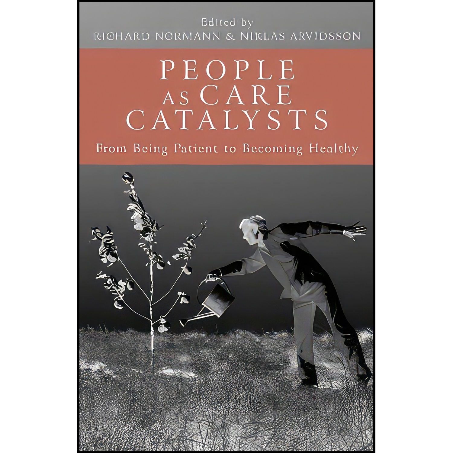 کتاب زبان اصلی People as Care Catalysts اثر جمعی از نویسندگان