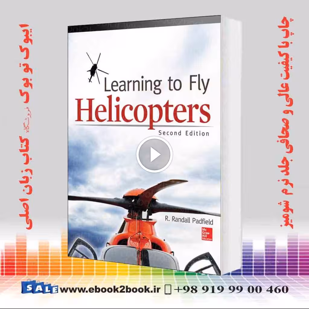 Learning to Fly Helicopters 2nd Edition