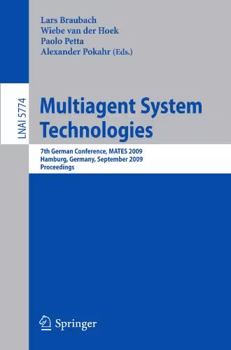 خرید و دانلود نسخه کامل کتاب Multiagent System Technologies: 7th German Conference, MATES 2009, Hamburg, Germany, September 9-11, 2009. Proceedings