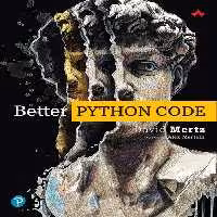 خرید و دانلود نسخه کامل کتاب Better Python Code: A Guide for Aspiring Experts