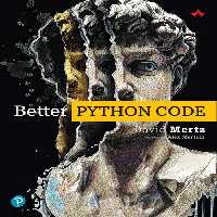 خرید و دانلود نسخه کامل کتاب Better Python Code: A Guide for Aspiring Experts