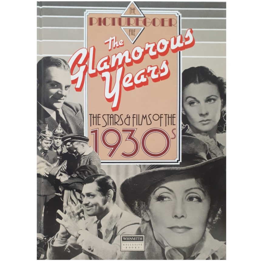 كتاب The Glamorous Years: The Stars and Films of the 1930s (The Picturegoer File) اثر Alfred Brockman انتشارات WHSMITH