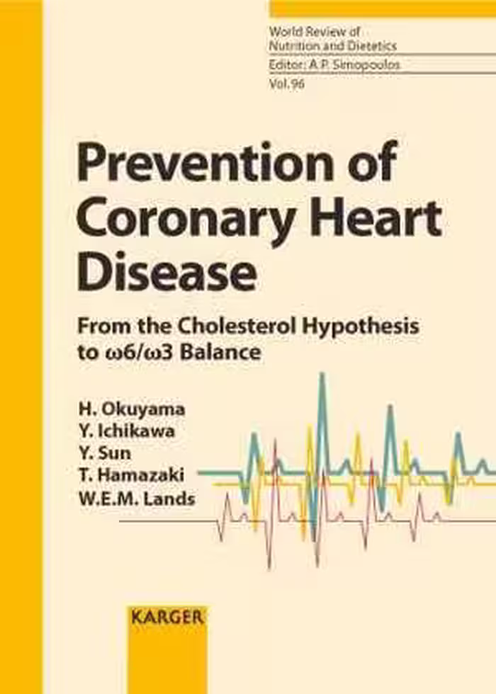 [PDF] دانلود کتاب Prevention Of Coronary Heart Disease - From The Cholesterol Hypothesis To W6 W3 Balance, 2006