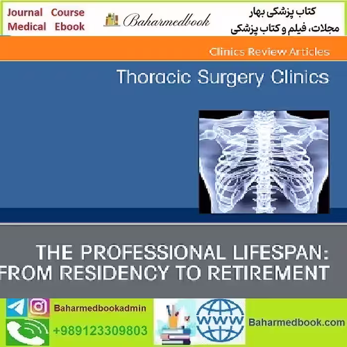 Thoracic Surgery Clinics Volume 34 to 1 2024 TRUE PDF price 10€ - کتاب پزشکی بهار