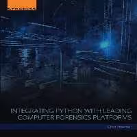 خرید و دانلود نسخه کامل کتاب Integrating Python with Leading Computer Forensics Platforms