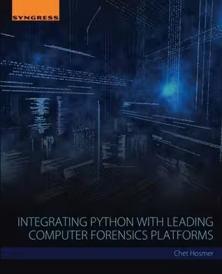 خرید و دانلود نسخه کامل کتاب Integrating Python with Leading Computer Forensics Platforms