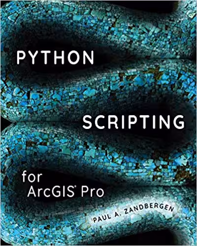 خرید و دانلود نسخه کامل کتاب Python Scripting for ArcGIS Pro -   Pdf