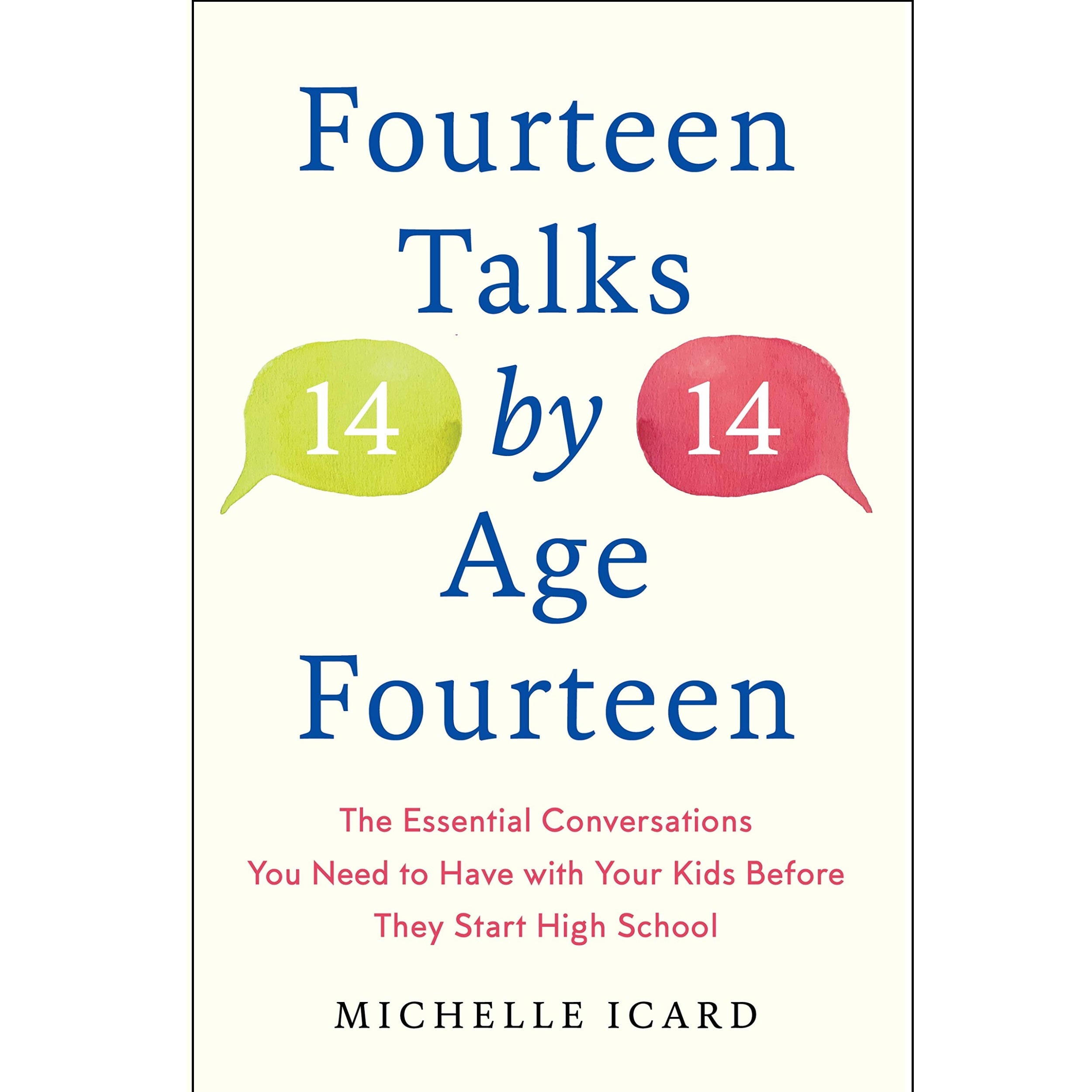 کتاب Fourteen Talks by Age Fourteen اثر Michelle Icard انتشارات Random House, Inc