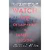 کتاب Watch Me Disappear اثر Janelle Brown انتشارات Random House