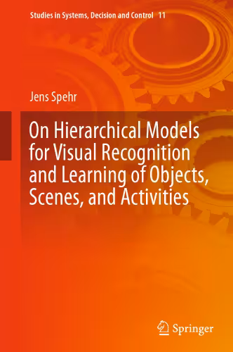 خرید و دانلود نسخه کامل کتاب On Hierarchical Models for Visual Recognition and Learning of Objects, Scenes, and Activities