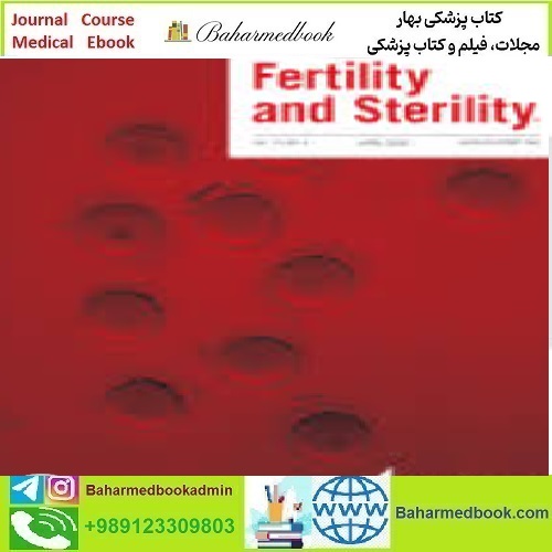 Fertility and Sterility Volume 113 Issue 1 to 6 2020 TRUE PDF