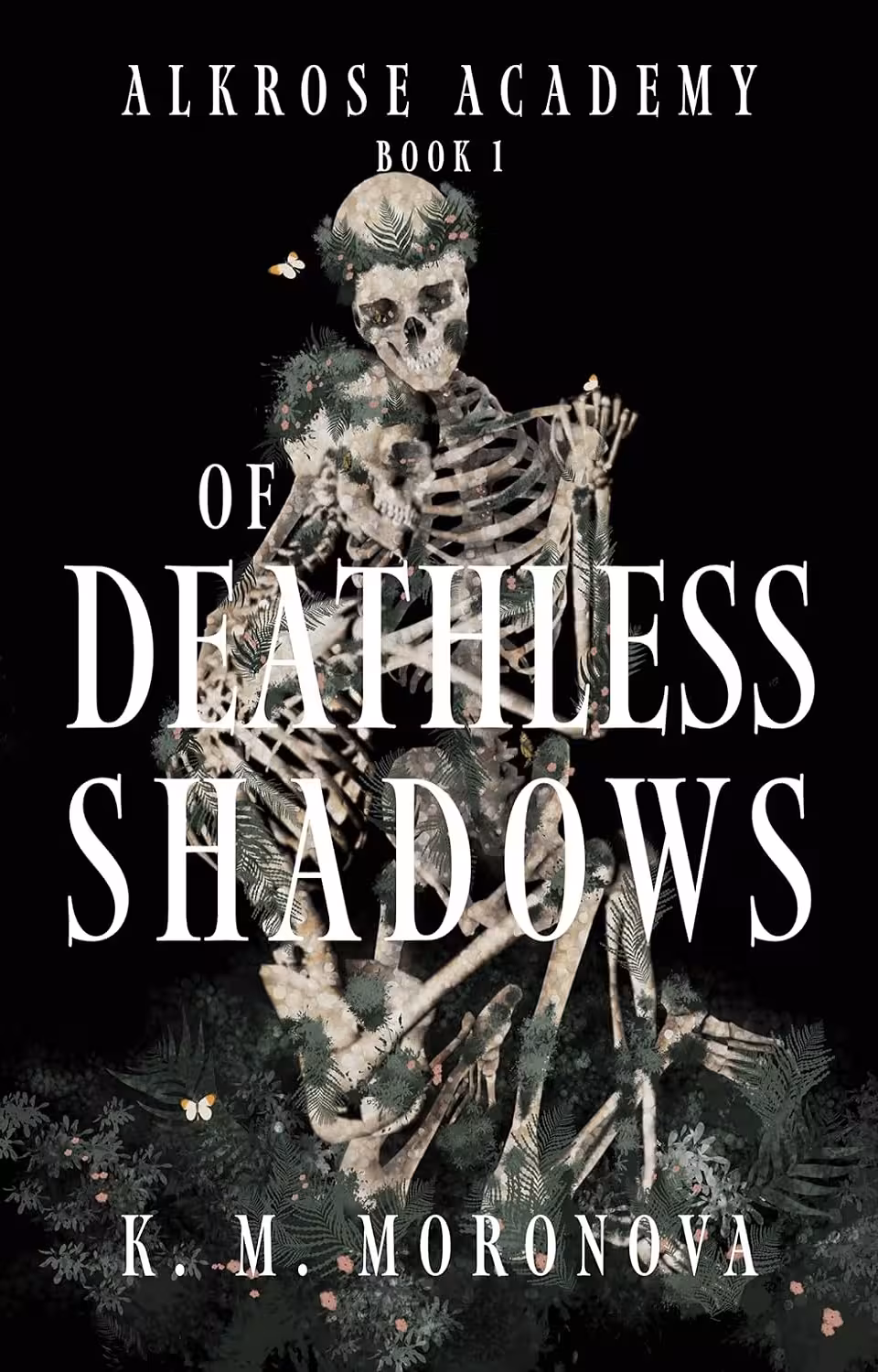 Of Deathless Shadows (Alkrose Academy Book 1)