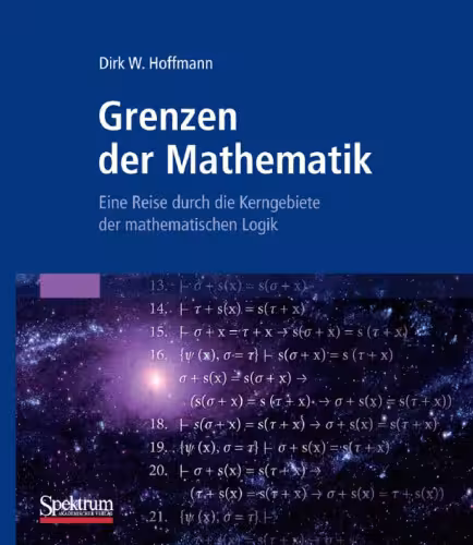 خرید و دانلود نسخه کامل کتاب Grenzen der Mathematik: Eine Reise durch die Kerngebiete der mathematischen Logik