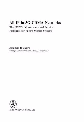 خرید و دانلود نسخه کامل کتاب All IP in 3G CDMA Networks: The UMTS Infrastructure and Service Platforms for Future Mobile Systems