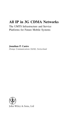 خرید و دانلود نسخه کامل کتاب All IP in 3G CDMA Networks: The UMTS Infrastructure and Service Platforms for Future Mobile Systems