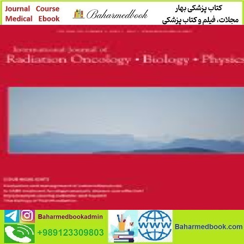 International Journal of Radiation Oncology Biology Physics Vol