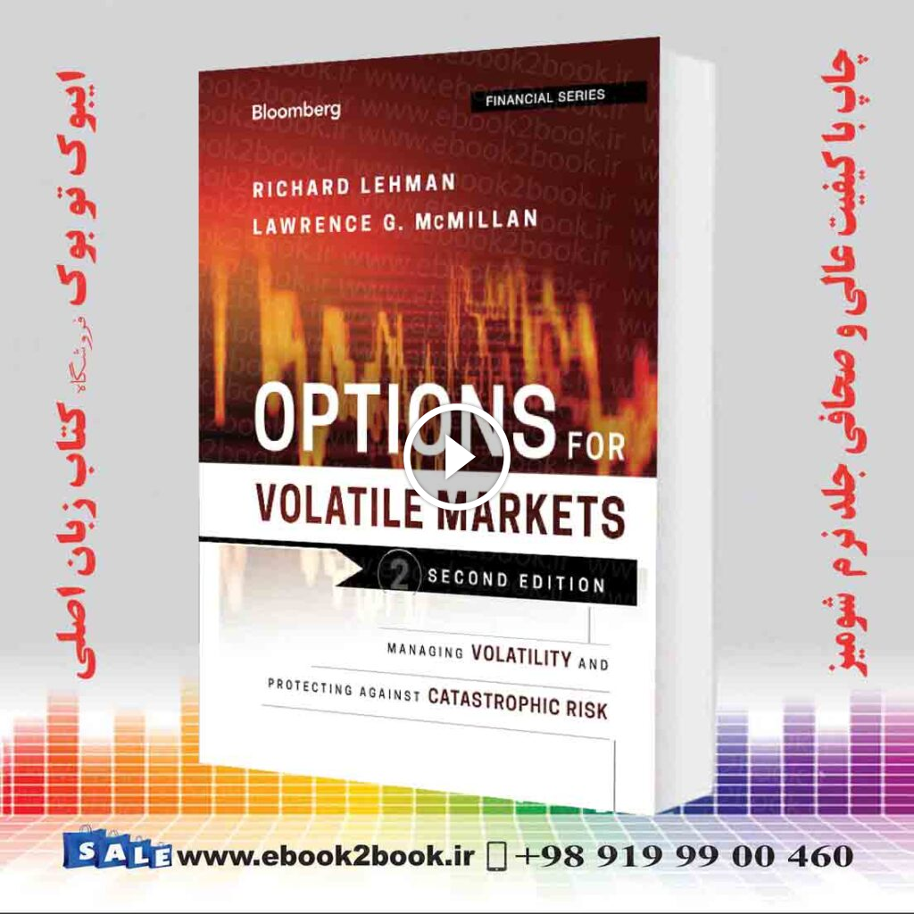 Options for Volatile Markets: Managing Volatility and Protecting Against Catastrophic Risk