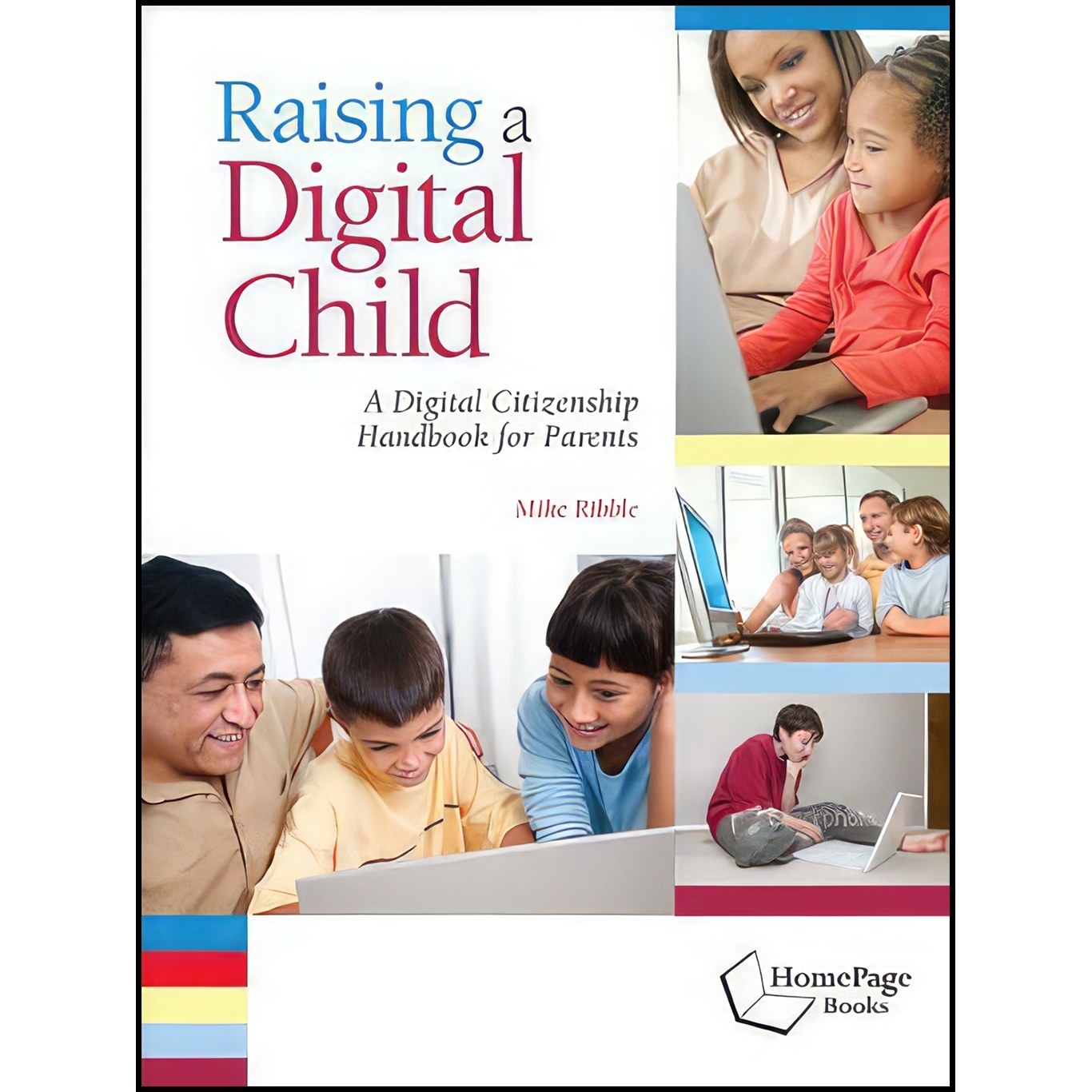 کتاب زبان اصلی Raising a Digital Child اثر Mike Ribble