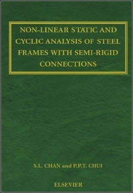  Chan S. L., Non-Linear Static and Cyclic Analysis of Steel Frames with Semi-Rigid Connections, 2000 - دانلود کتاب های دانشگاهی