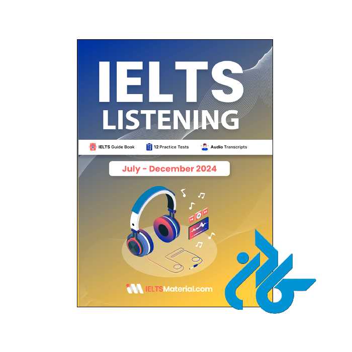 کتاب انگلیسی آزمون آیلتس IELTS Listening July December 2024