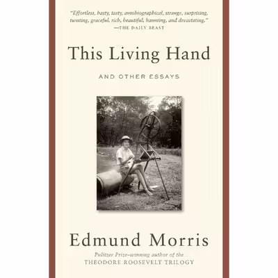 کتاب This Living Hand اثر Edmund Morris انتشارات Random House Trade