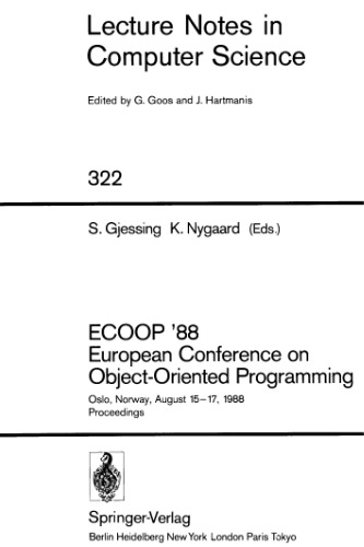 خرید و دانلود نسخه کامل کتاب ECOOP ’88 European Conference on Object-Oriented Programming: Oslo, Norway, August 15–17, 1988 Proceedings