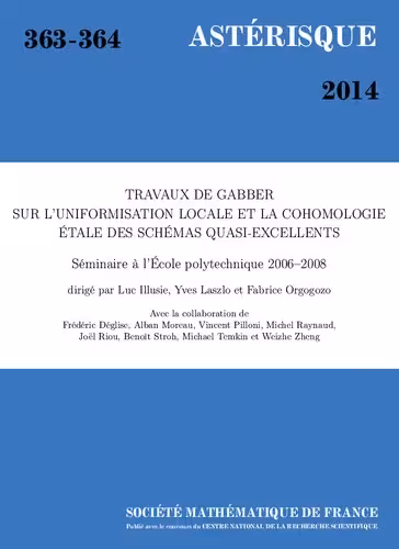 خرید و دانلود نسخه کامل کتاب Travaux de Gabber sur L’uniformisation Locale et la Cohomologie Étale des Schémas Quasi-Excellents