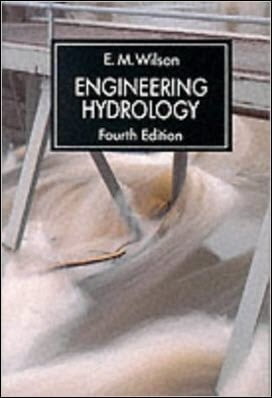 󾕇 Wilson E. M., Engineering Hydrology, 4th ed, 1990 - دانلود کتاب های دانشگاهی