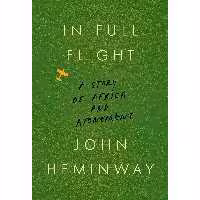 کتاب زبان اصلی In Full Flight اثر John Hylan Heminway انتشارات Knopf