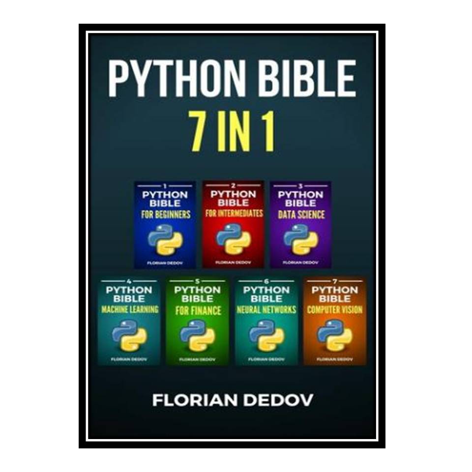 کتاب The Python Bible 7 in 1 اثر Florian Dedov انتشارات مؤلفین طلایی