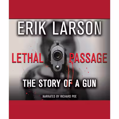 کتاب Lethal Passage اثر Erik Larson انتشارات Recorded Books, Inc. and Blackstone Publishing