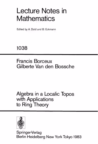 خرید و دانلود نسخه کامل کتاب Algebra in a Localic Topos with Applications to Ring Theory