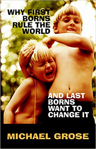 خرید و دانلود نسخه کامل کتاب Why First Borns Rule the World and Last Borns Want to Change It