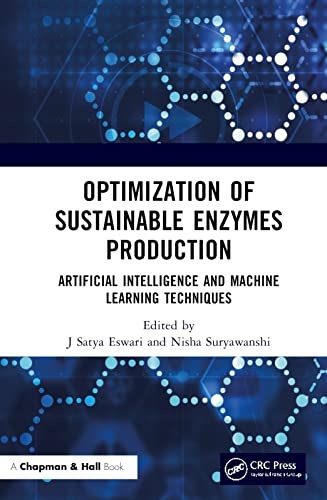 خرید و دانلود نسخه کامل کتاب Optimization of Sustainable Enzymes Production: Artificial Intelligence and Machine Learning Techniques