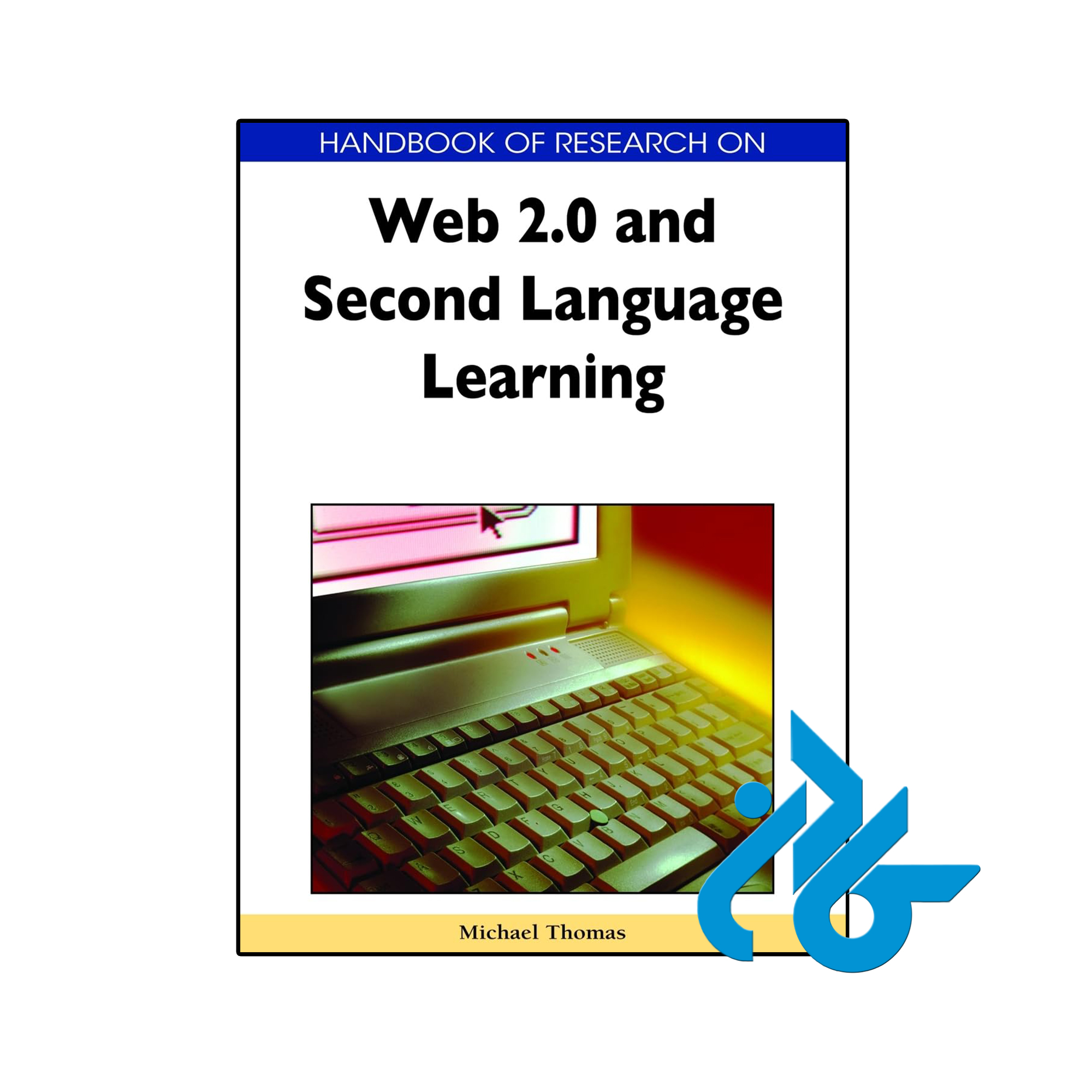 کتاب Handbook of Research on Web 20 and Second Language Learning