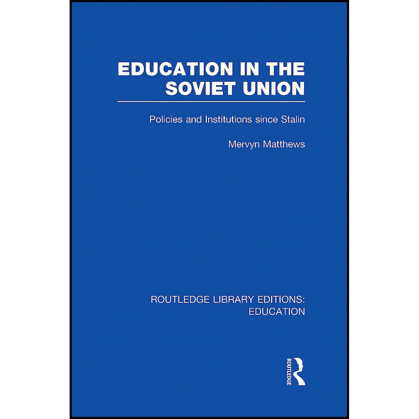کتاب زبان اصلی Education in the Soviet Union اثر Mervyn Matthews