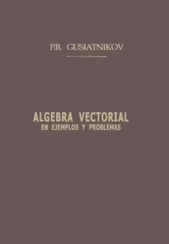 خرید و دانلود نسخه کامل کتاب Algebra Vectorial en ejemplos y problemas