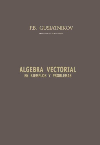 خرید و دانلود نسخه کامل کتاب Algebra Vectorial en ejemplos y problemas