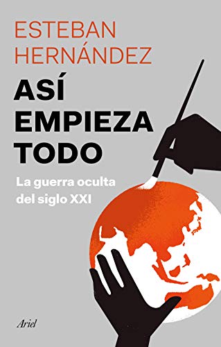 خرید و دانلود نسخه کامل کتاب Así empieza todo: La guerra oculta del siglo XXI (Spanish Edition) - pdf