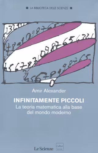 خرید و دانلود نسخه کامل کتاب Infinitamente piccoli. La teoria matematica alla base del mondo moderno