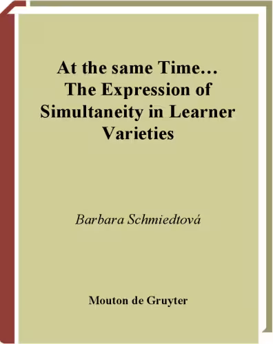 خرید و دانلود نسخه کامل کتاب At The Same Time: The Expression Of Simultaneity In Learner Varieties (Studies on Language Acquisition)