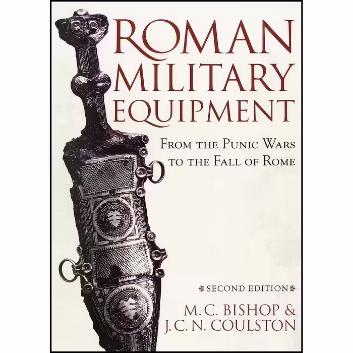 کتاب زبان اصلی Roman Military Equipment from the Punic Wars to the Fall of Rome 