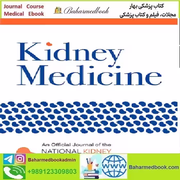 Kidney Medicine Volume 5 Issue 1 to 12 2023 TRUE PDF price 4€ - کتاب پزشکی بهار